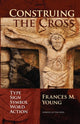 Book cover of: Construing the Cross. By: Frances M. Young