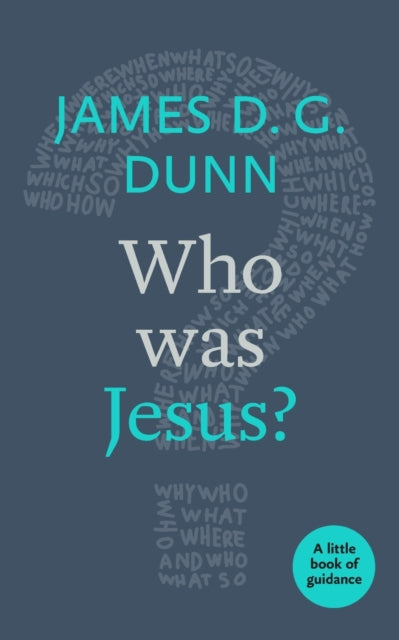 Book cover of: Who was Jesus?. By: James D. G. Dunn