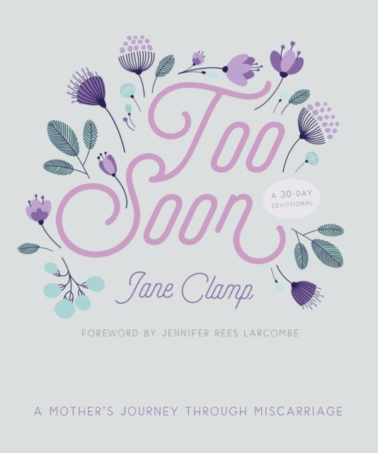 Book cover of: Too Soon. By: Jane Clamp
