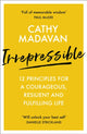 Book cover of: Irrepressible: 12 principles for courageous living. By: Cathy Madavan