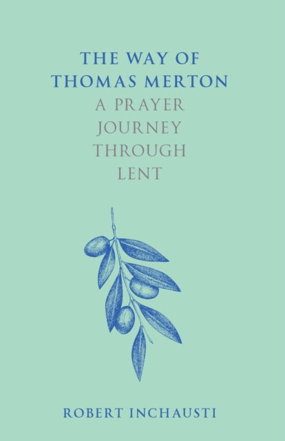 Book cover of: Way of Thomas Merton. By: Robert Inchausti