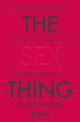 Book cover of: Sex Thing. By: Rachel Gardner