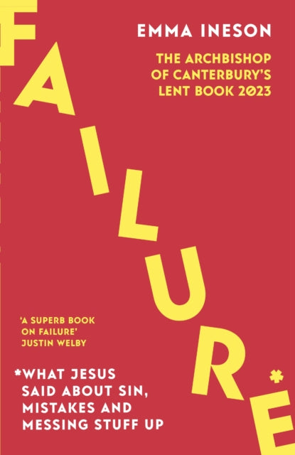 Book cover of: Failure: What Jesus Said About Sin, Mistakes and Messing Stuff Up. By: Emma Ineson