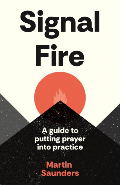 Book cover of: Signal Fire. By: Martin Saunders