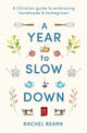 Book cover of: Year to Slow Down. By: Rachel Bearn