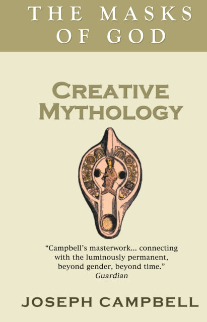 Book cover of: Creative Mythology. By: Joseph Campbell