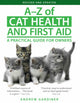 Book cover of: A-Z of Cat Health and First Aid. By: Andrew Gardiner