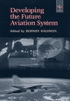 Book cover of: Developing the Future Aviation System