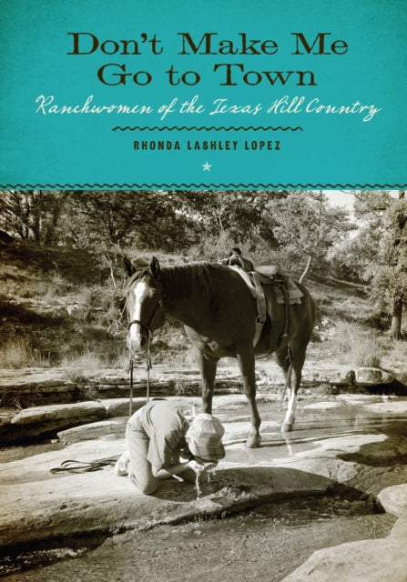 Book cover of: Don't Make Me Go to Town. By: Rhonda Lashley Lopez