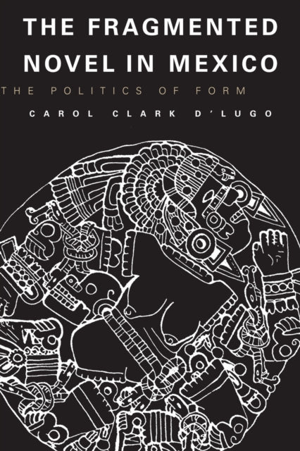 Book cover of: Fragmented Novel in Mexico