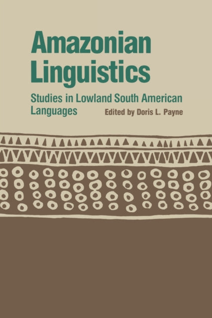 Book cover of: Amazonian Linguistics. By: Doris L. Payne