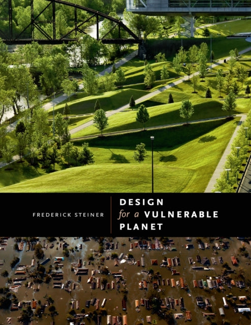 Book cover of: Design for a Vulnerable Planet. By: Frederick R. Steiner