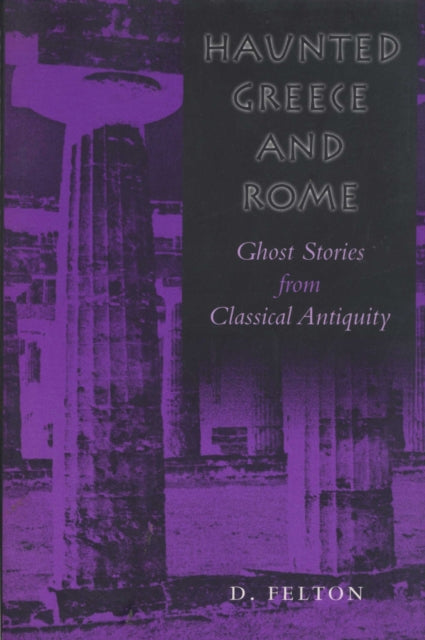 Book cover of: Haunted Greece and Rome