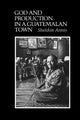 Book cover of: God and Production in a Guatemalan Town. By: Sheldon Annis