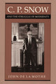 Book cover of: C. P. Snow and the Struggle of Modernity. By: John de la Mothe