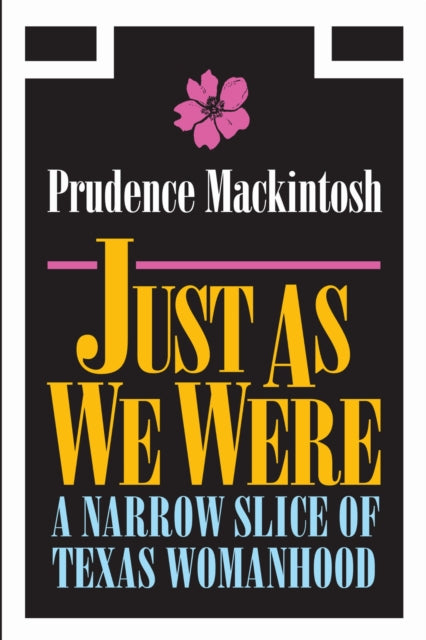 Book cover of: Just As We Were. By: Prudence Mackintosh