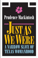 Book cover of: Just As We Were. By: Prudence Mackintosh