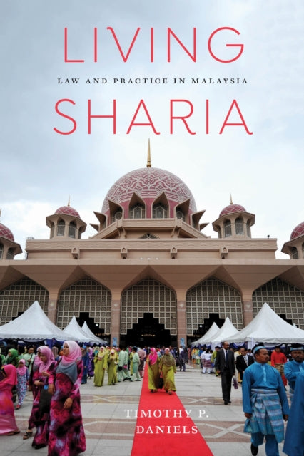 Book cover of: Living Sharia. By: Timothy P. Daniels