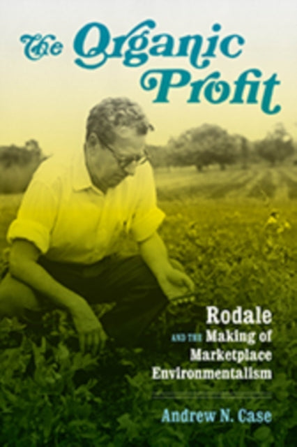 Book cover of: Organic Profit. By: Andrew N. Case