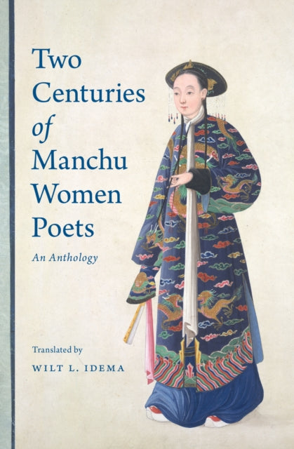 Book cover of: Two Centuries of Manchu Women Poets. By: Wilt L. Idema