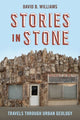 Book cover of: Stories in Stone. By: Williams, David B.