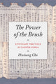 Book cover of: Power of the Brush. By: Hwisang Cho