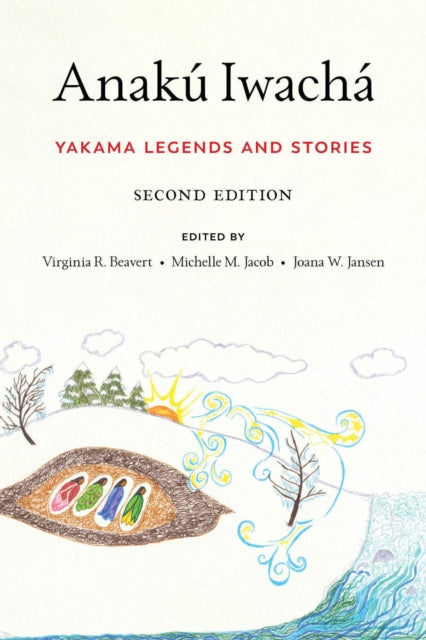 Book cover of: Anaku Iwacha. By: Virginia R. Beavert
