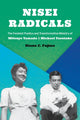 Book cover of: Nisei Radicals. By: Diane Carol Fujino
