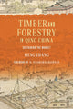 Book cover of: Timber and Forestry in Qing China. By: Meng Zhang