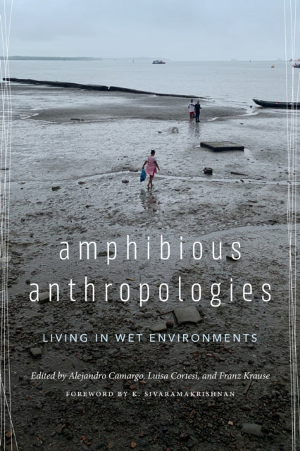 Book cover of: Amphibious Anthropologies. By: Alejandro Camargo