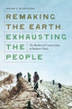 Book cover of: Remaking the Earth, Exhausting the People. By: Micah S. Muscolino