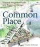 Book cover of: Common Place. By: Doug Kelbaugh