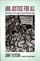 Book cover of: And Justice for All. By: John Tateishi