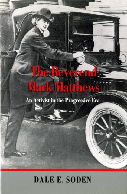 Book cover of: Reverend Mark Matthews. By: Dale Edward Soden
