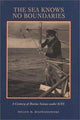 Book cover of: Sea Knows No Boundaries. By: Helen M. Rozwadowski