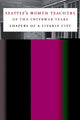 Book cover of: Seattle's Women Teachers of the Interwar Years. By: Doris Hinson Pieroth