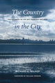 Book cover of: Country in the City. By: Walker, Richard, Richard Walker