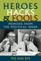 Book cover of: Heroes, Hacks, and Fools. By: Ted Van Dyk
