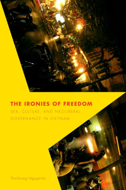 Book cover of: Ironies of Freedom. By: Thu-Huong Nguyen-Vo