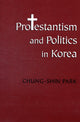 Book cover of: Protestantism and Politics in Korea
