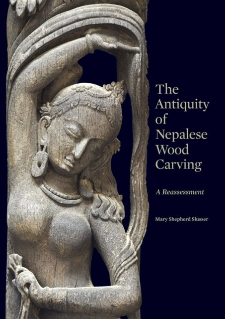 Book cover of: Antiquity of Nepalese Wood Carving. By: Mary Shepherd Slusser