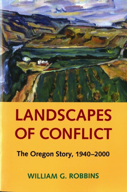Book cover of: Landscapes of Conflict. By: William G. Robbins
