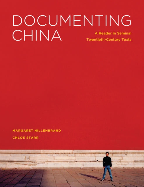 Book cover of: Documenting China. By: Margaret Hillenbrand