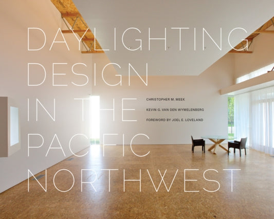 Book cover of: Daylighting Design in the Pacific Northwest. By: Christopher Meek