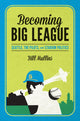Book cover of: Becoming Big League. By: Bill Mullins