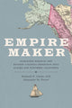 Book cover of: Empire Maker. By: Kenneth N. Owens