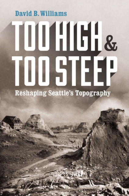 Book cover of: Too High and Too Steep. By: Williams, David B.