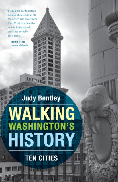 Book cover of: Walking Washington's History. By: Judy Bentley