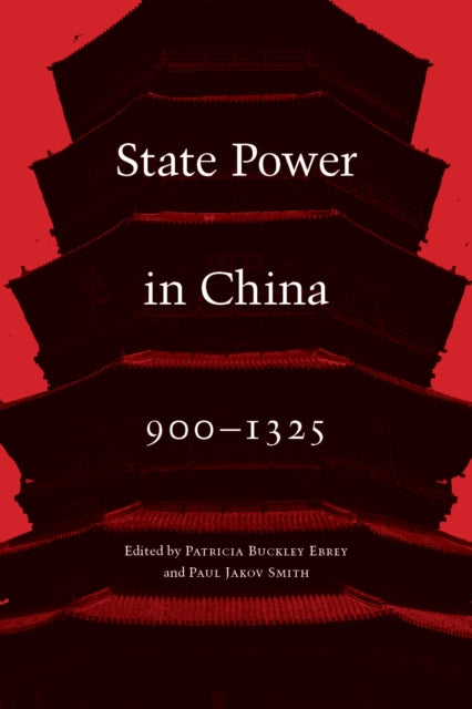 Book cover of: State Power in China, 900-1325