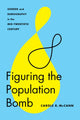 Book cover of: Figuring the Population Bomb. By: Carole R. McCann
